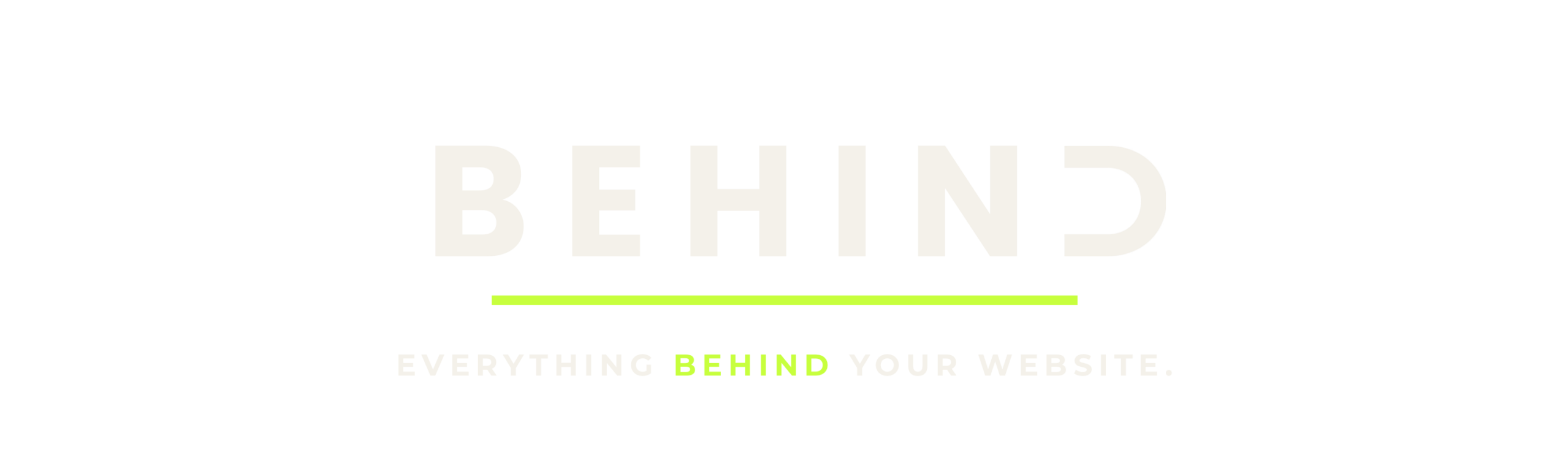 BEHIND